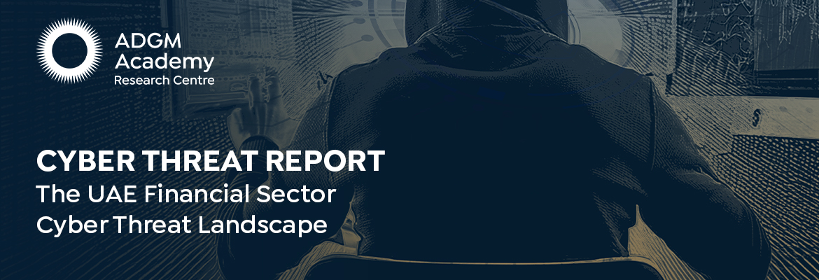 Cyber Threat Report: The UAE Financial Sector Cyber Threat Landscape